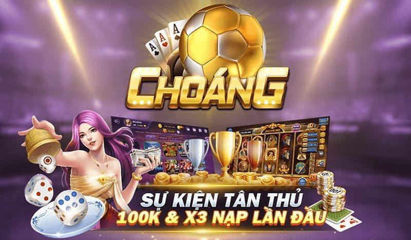 Choangvip là cổng game nổi tiếng trên thế giới